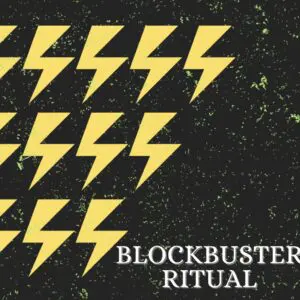 A black and yellow background with the words " blockbuster ritual ".