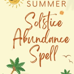 A book cover with the words " summer solstice abundance spell ".