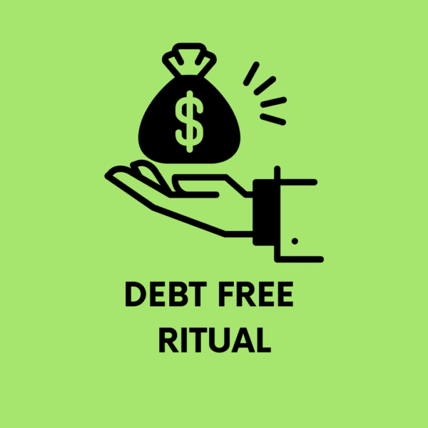 A hand holding a bag of money with the words debt free ritual underneath it.