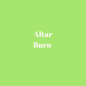 A green background with the words altar burn in white.