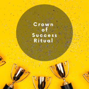 A yellow background with gold trophies and the words crown of success ritual.