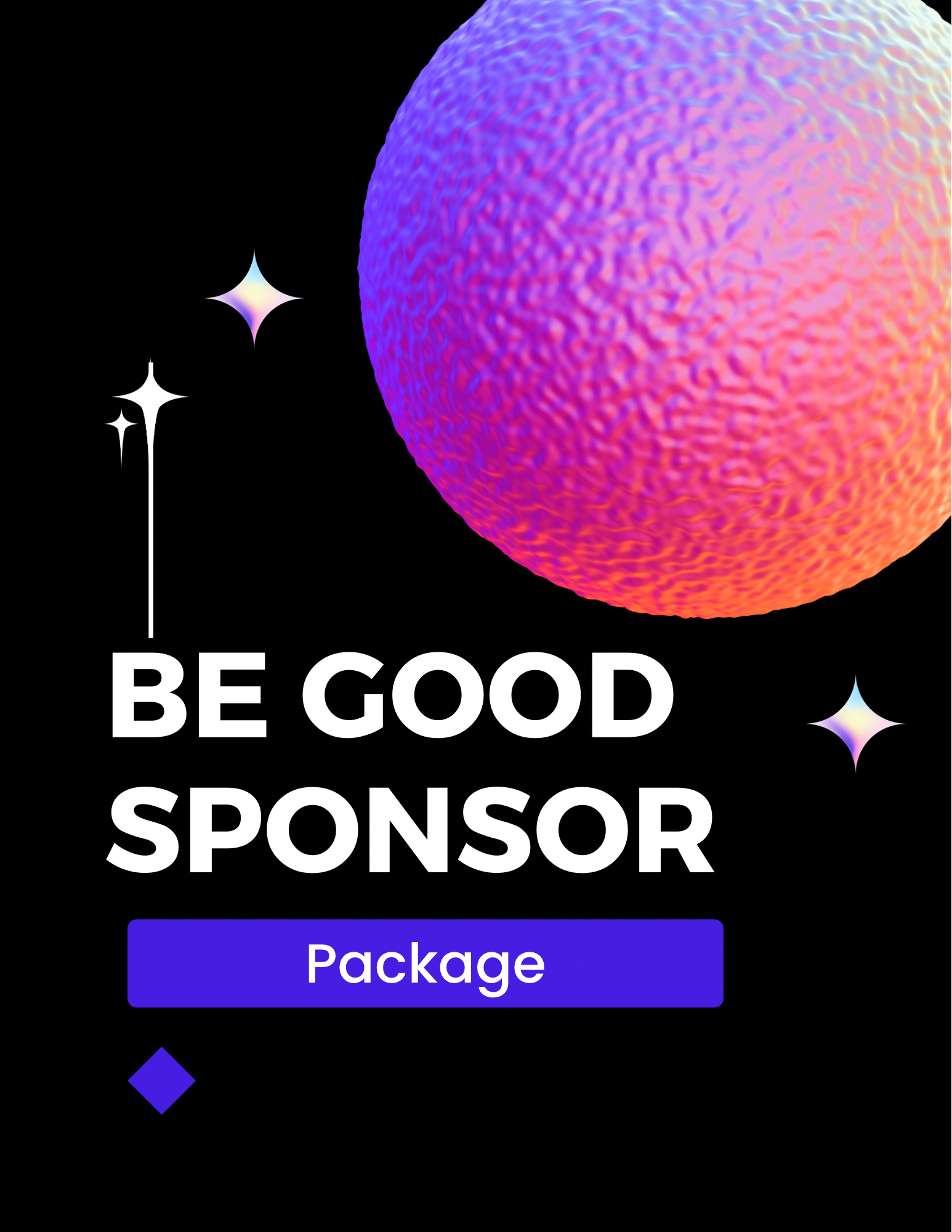 A purple and blue graphic with the words " be good sponsor package ".