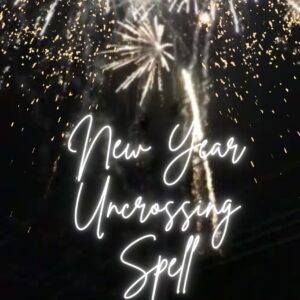 A picture of fireworks in the sky with text that reads " new year uncrossing spell ".