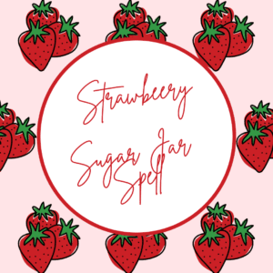 Strawberry sugar jar spell graphic.