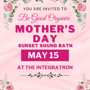Invitation for a Mother's Day event at Integratron on May 15.